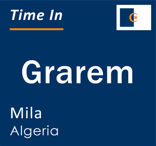 Current local time in Grarem, Mila, Algeria