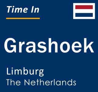 Current local time in Grashoek, Limburg, The Netherlands