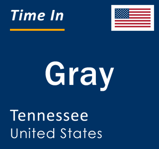 Current local time in Gray, Tennessee, United States