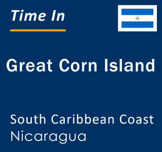 Current local time in Great Corn Island, South Caribbean Coast, Nicaragua
