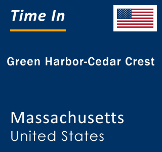 Current local time in Green Harbor-Cedar Crest, Massachusetts, United States