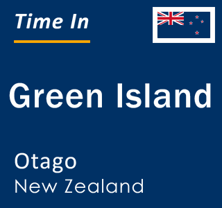 Current local time in Green Island, Otago, New Zealand