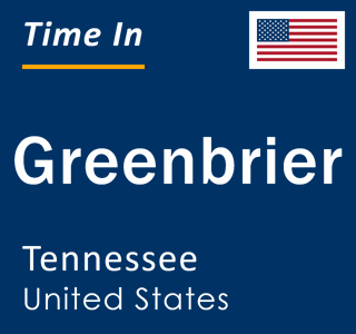 Current local time in Greenbrier, Tennessee, United States