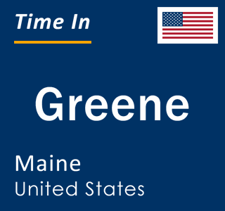 Current local time in Greene, Maine, United States