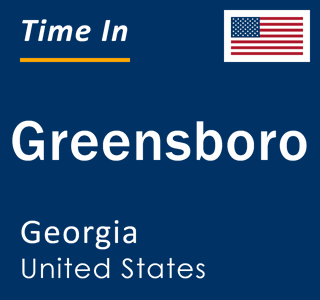 Current local time in Greensboro, Georgia, United States