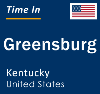 Current local time in Greensburg, Kentucky, United States