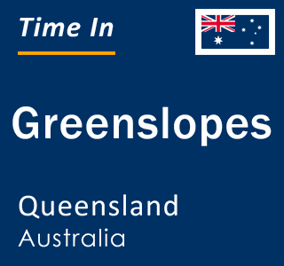 Current local time in Greenslopes, Queensland, Australia