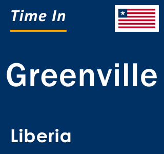 Current local time in Greenville, Liberia