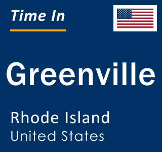 Current local time in Greenville, Rhode Island, United States