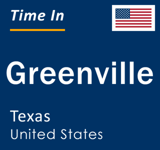 Current local time in Greenville, Texas, United States