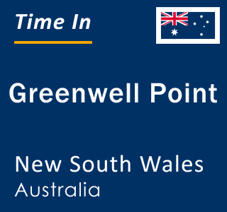 Current local time in Greenwell Point, New South Wales, Australia