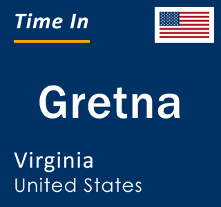 Current local time in Gretna, Virginia, United States