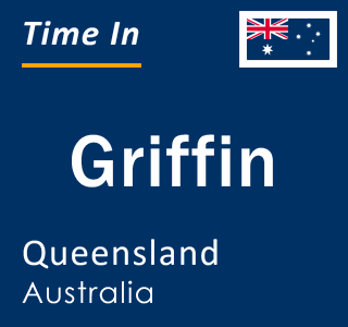 Current local time in Griffin, Queensland, Australia
