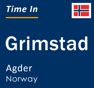 Current local time in Grimstad, Agder, Norway