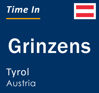 Current local time in Grinzens, Tyrol, Austria