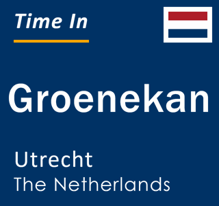 Current local time in Groenekan, Utrecht, The Netherlands