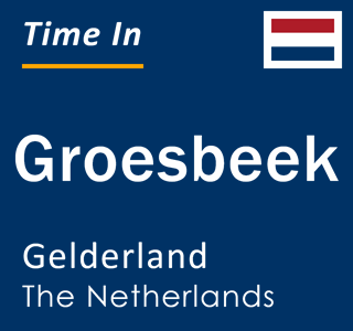 Current local time in Groesbeek, Gelderland, The Netherlands