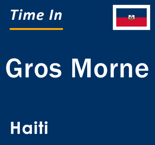 Current local time in Gros Morne, Haiti