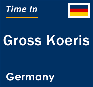 Current local time in Gross Koeris, Germany