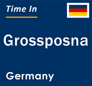 Current local time in Grossposna, Germany