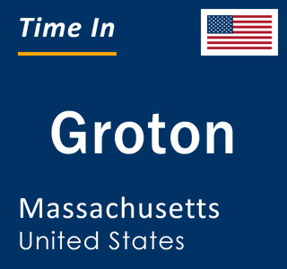 Current local time in Groton, Massachusetts, United States