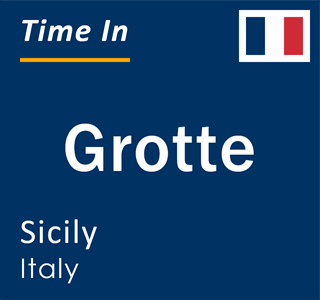 Current local time in Grotte, Sicily, Italy