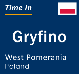Current local time in Gryfino, West Pomerania, Poland