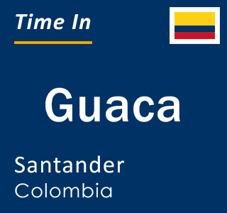 Current time in Guaca, Santander, Colombia