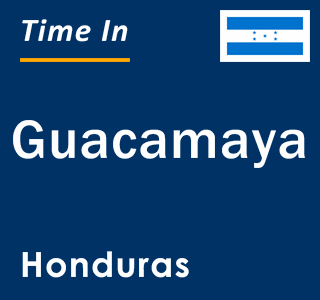 Current local time in Guacamaya, Honduras