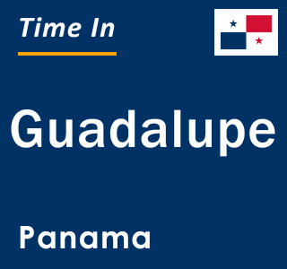 Current local time in Guadalupe, Panama