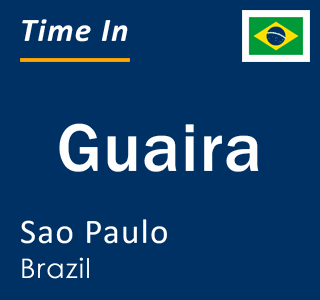Current local time in Guaira, Sao Paulo, Brazil