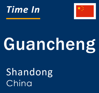 Current local time in Guancheng, Shandong, China