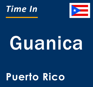 Current local time in Guanica, Puerto Rico