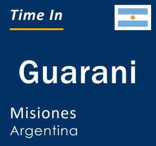 Current local time in Guarani, Misiones, Argentina
