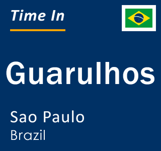 Current time in Guarulhos, Sao Paulo, Brazil