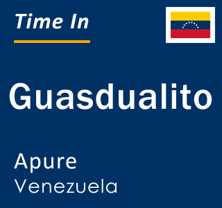 Current local time in Guasdualito, Apure, Venezuela
