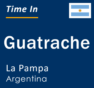 Current local time in Guatrache, La Pampa, Argentina