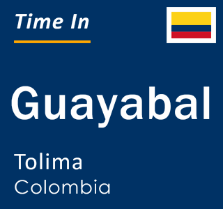 Current local time in Guayabal, Tolima, Colombia