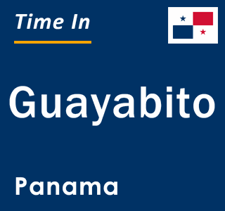 Current local time in Guayabito, Panama