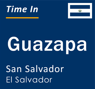 Current local time in Guazapa, San Salvador, El Salvador