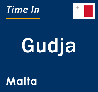 Current local time in Gudja, Malta