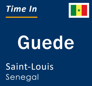 Current local time in Guede, Saint-Louis, Senegal