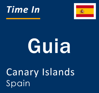 Current local time in Guia, Canary Islands, Spain