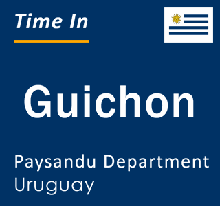 Current local time in Guichon, Paysandu Department, Uruguay