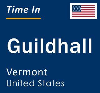 Current local time in Guildhall, Vermont, United States