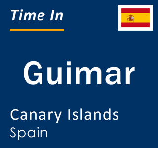 Current local time in Guimar, Canary Islands, Spain