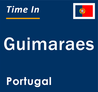 Current local time in Guimaraes, Portugal