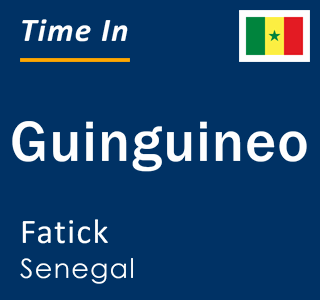 Current local time in Guinguineo, Fatick, Senegal