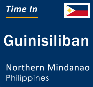 Current local time in Guinisiliban, Northern Mindanao, Philippines