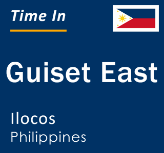 Current local time in Guiset East, Ilocos, Philippines